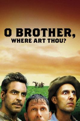 O Brother Where Art Thou Poster: A Deeper Exploration of the Pastoral Journey